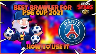 BEST BRAWLER TO COMPLETE THE PSG CUP 2021 #viral #brawlstars