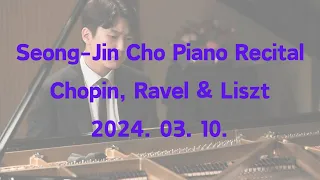 Seong-Jin Cho Piano Recital : Chopin, Ravel & Liszt (2024. 03. 10.)