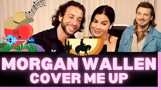 First Time Hearing Morgan Wallen Cover Me Up - WE DEFINITELY NEED TO CHECK OUT MORE FROM MR. WALLEN!