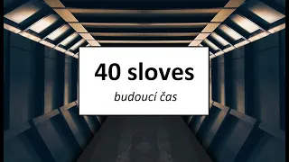 Learn Czech verbs in future tense / 40 sloves - budoucí čas