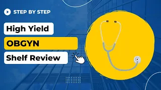 High Yield OBGYN Shelf/Step 2 CK Review