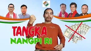 TANGKA nangne || MP Election || Mukrang Bey ke et