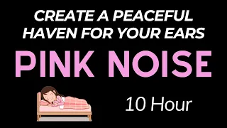 Soothing PINK NOISE Create a Peaceful Haven for your Ears - Reduces Insomnia, Tinnitus