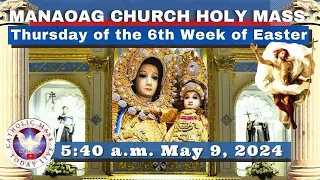 CATHOLIC MASS  OUR LADY OF MANAOAG CHURCH LIVE MASS TODAY May 9, 2024  5:40a.m. Holy Rosary
