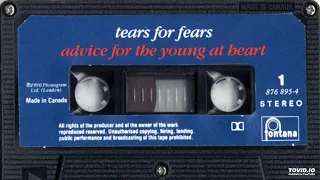 Tears For Fears - Advice For The Young At Heart (Tribe Extended Edit)