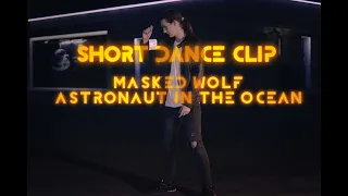 Short dance clip -  "Astronaut In The Ocean" (Masked Wolf)