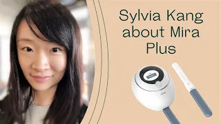 Sylvia Kang about Mira Fertility Plus