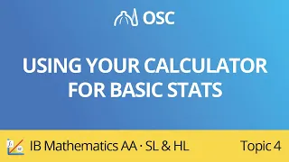 Using your calculator for basic statistics [IB Maths AA SL/HL]