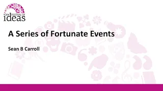 A Series of Fortunate Events - Sean B Carroll