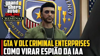 GTA V: COMO virar ESPIÃO da IAA - DLC CRIMINAL ENTERPRISES