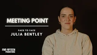 Face to Face with Julia Bentley | Meeting Point | Five-Fifteen Productions