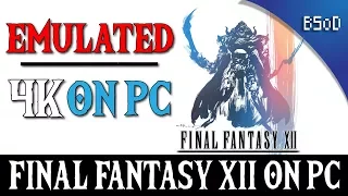 Emulated | Final Fantasy XII 4K on PC | PCSX2