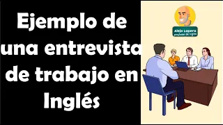 Ejemplo de Entrevista de trabajo en INGLÉS