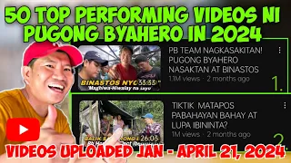 50 TOP PERFORMING VIDEOS NI PUGONG BYAHERO SA YOUTUBE NGAYONG 2024 | VIDEOS UPLOADED JAN - APRIL 21