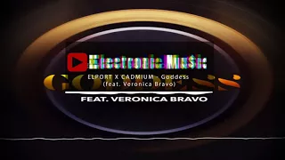 ELPORT X CADMIUM - Goddess (feat. Veronica Bravo)