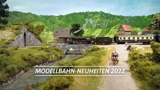 Modellbahn-Neuheiten 2022 | Eisenbahn-Romantik