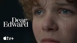 Dear Edward — Official Trailer | Apple TV+