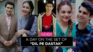 A Day On The Set Of Dil Pe Dastak | Khaqan Shahnawaz | Saman Ansari | Taimoor | Parisheh | FUCHSIA