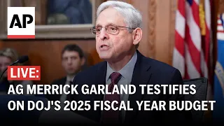 LIVE: AG Merrick Garland testifies on DOJ's 2025 fiscal year budget in House hearing