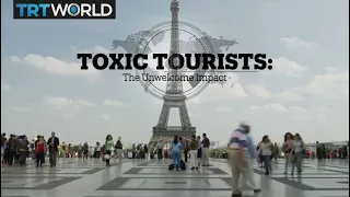 Toxic Tourism: The unwelcome impact