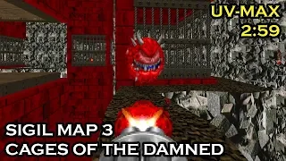 Doom: Sigil Map 3 "Cages of the Damned" UV-Max in 2:59