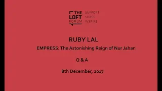 Q & A | Ruby Lal | Empress: The Astonishing Reign of Nur Jahan