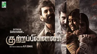 Kuttrappinnani - Official Trailer | 'Ratchasan' Saravanan | N.P. Ismail | JIT |