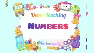 Demo Teaching - Numbers - For Kindergarten