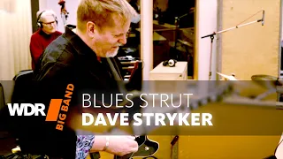 Dave Stryker feat. by WDR BIG BAND: Blues Strut |  CD RELEASE