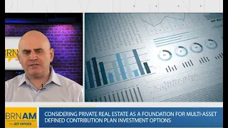 Considering Private Real Estate as a Foundation for Multi-Asset DC Plan Investment Options