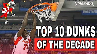 Louisville Basketball ||TOP 10 DUNKS OF THE DECADE|| (2010-2020)ᴴᴰ