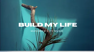 Build My Life | Maverick City (Lyrics)