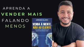 Livro: "Venda a Mente, Não ao Cliente" - COMO APLICAR A NEUROCIÊNCIA PARA NEGOCIAR COM OS CLIENTES