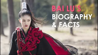 白鹿 Bai Lu's Biography & Facts | Story About Bai Lu and Her Upcoming Dramas