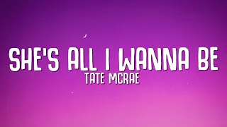 Tate McRae - she's all i wanna be (Lyrics)