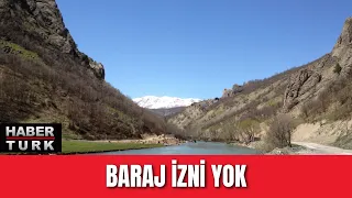 Munzur'a yeni baraja izin yok