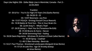 Days Like Nights 336 - Eelke Kleijn Live in Montréal, Canada - Part 3 - 22.04.2024