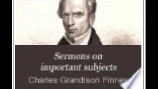 S02 HOW TO CHANGE YOUR HEART Charles Finney Sermons on Important Subjects