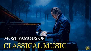 Most Famous Of Classical Music | Mozart | Chopin | Beethoven | Bach | Tchaikovsky