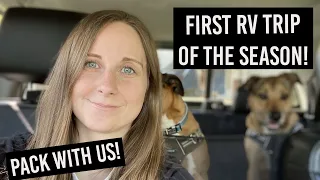 Pack with Us! - Getting the RV Ready for the First Camping Trip of the Season!