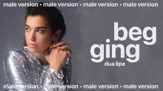 dua lipa - begging (male version)