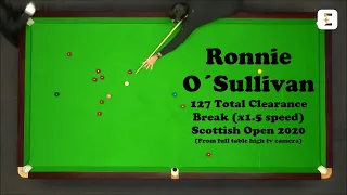 Ronnie O´Sullivan 127 Break Total Clearance - Full table TV camera & x1.5 Speed (Scottish Open 2020)