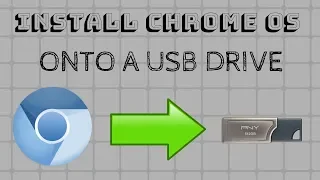 How To Install ChromeOS/Chromium onto a USB Drive