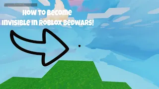 How To Become Invisible In Roblox Bedwars!!