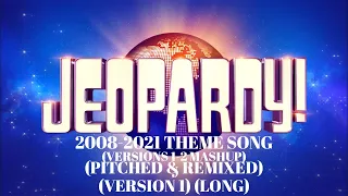 Jeopardy! 2008-2021 Theme Song (Versions 1-2 Mashup) (Remixed & Pitched) (Version 1) (Long)