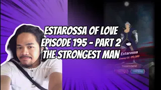 DEFEAT ESTAROSSA [EPISODE 195] Part 1. THE STRONGEST MAN [GAMEPLAY] Escanor Vs. Estarossa 2020 [7DS]