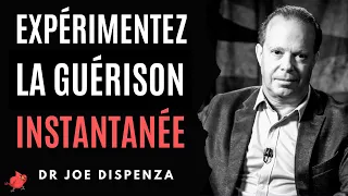 Champ Unifié de Conscience  Expérimentez la Guérison Instantanée - Dr Joe Dispenza en Français