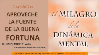 EL MILAGRO DE LA DINAMICA MENTAL Cp 2 Joseph Murphy   Motivacion Personal