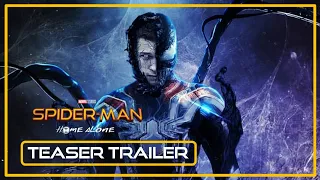 SPIDER-MAN 4: HOME-ALONE "Teaser Trailer" (2023) Tom Holland, Tom Hardy | Marvel Studios Concept