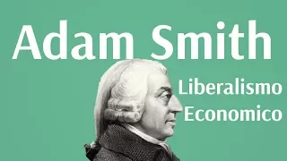 Adam Smith, Liberalismo Economico